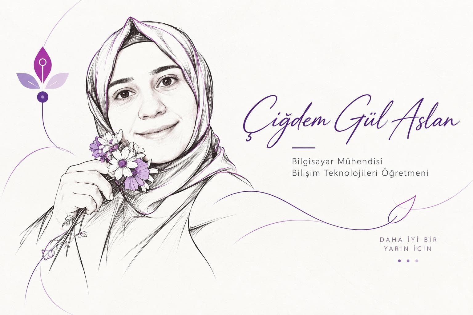 Çiğdem Gül Aslan, Bilgisayar Mühendisi ve Bilişim Teknolojileri Öğretmeni